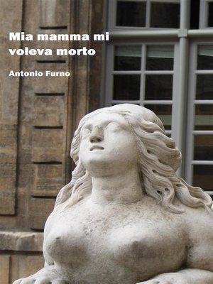 cover image of Mia mamma mi voleva morto